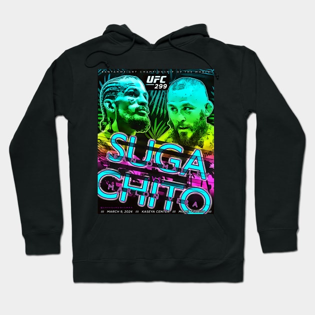 UFC 299 SUGA vs CHITO Hoodie by SavageRootsMMA